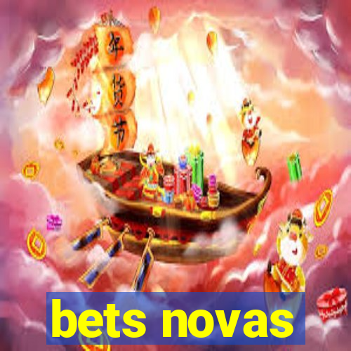 bets novas